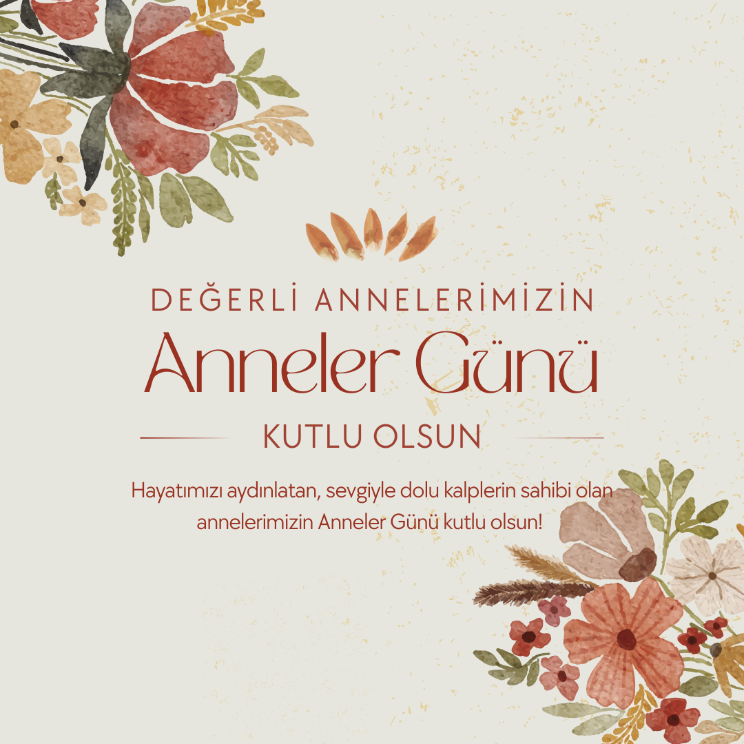 ANNELER GÜNÜ KUTLU OLSUN ...